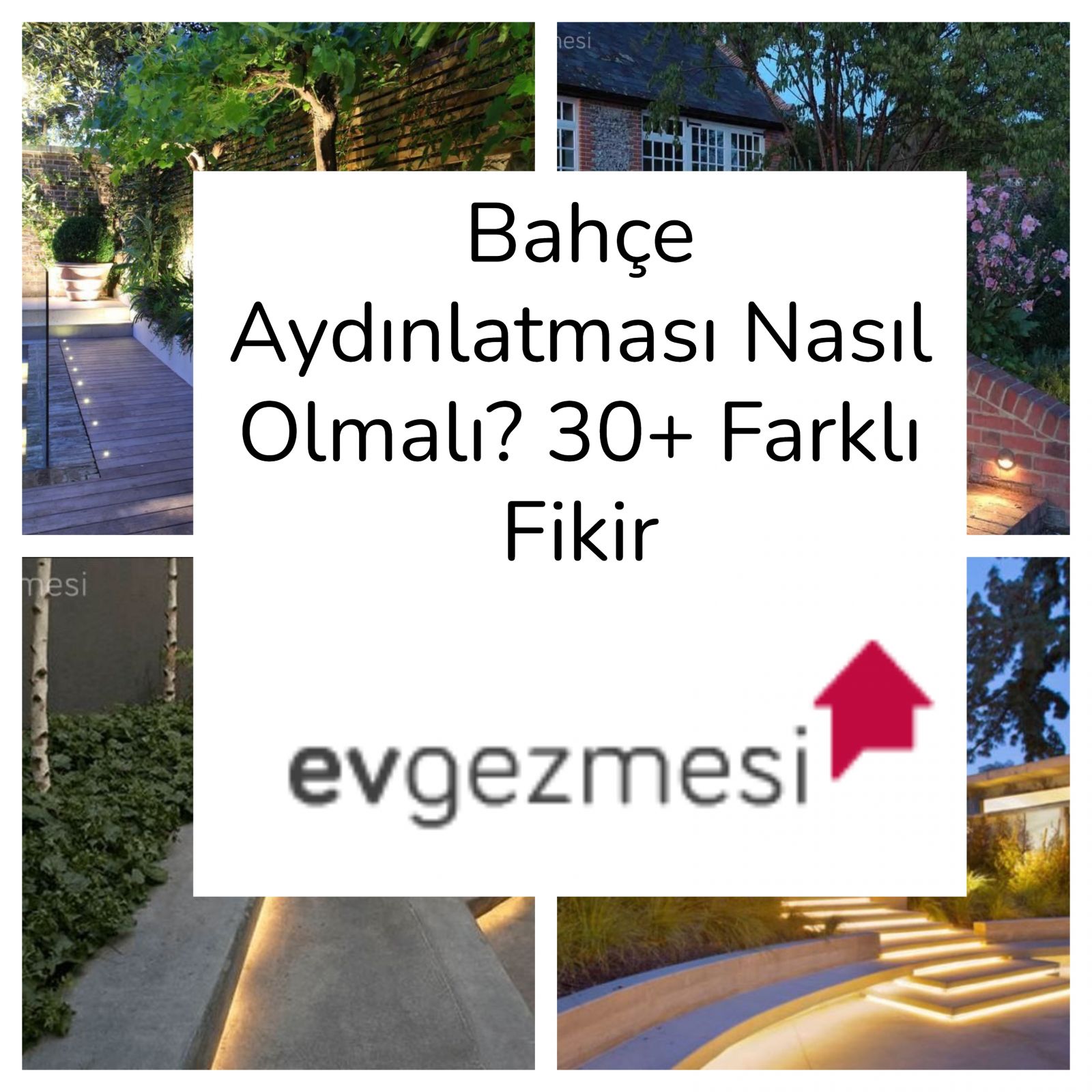 Bahçe Aydınlatması Nasıl Olmalı? 30+ Farklı Fikir