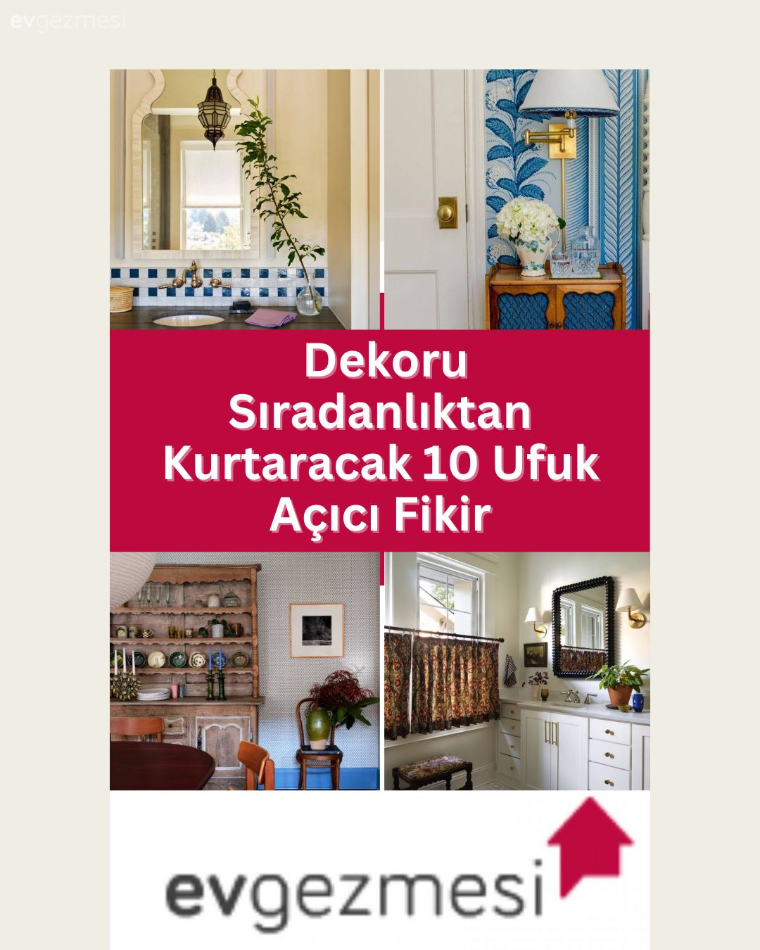 Kopyalanmamış Evler: Dekoru Sıradanlıktan Kurtaracak 10 Harika Fikir