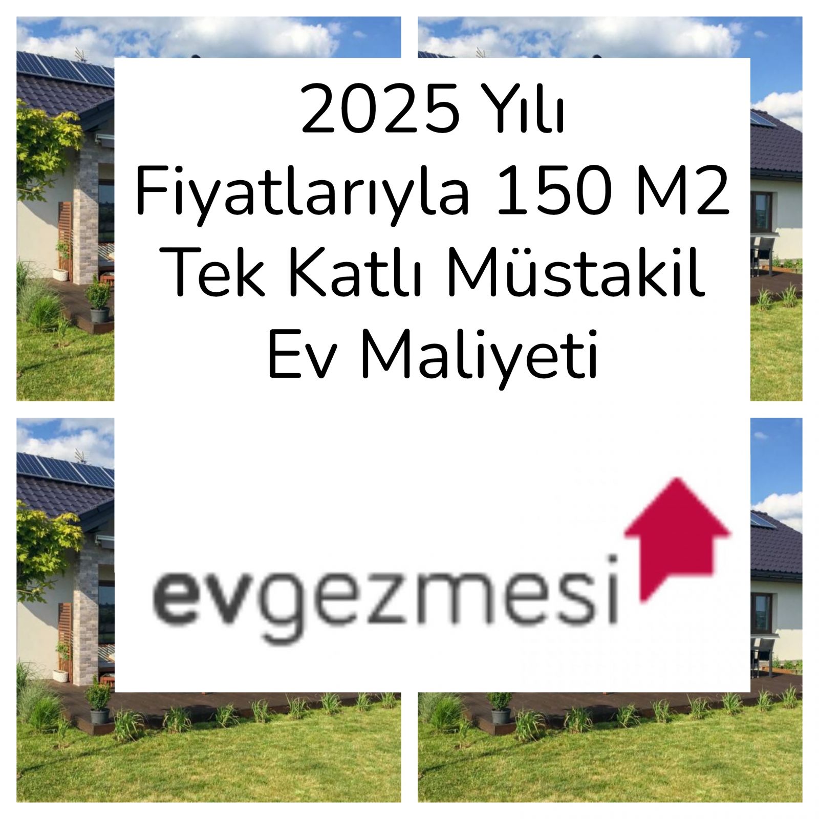 2025 Yılı Fiyatlarıyla 150 M2 Tek Katlı Müstakil Ev Maliyeti
