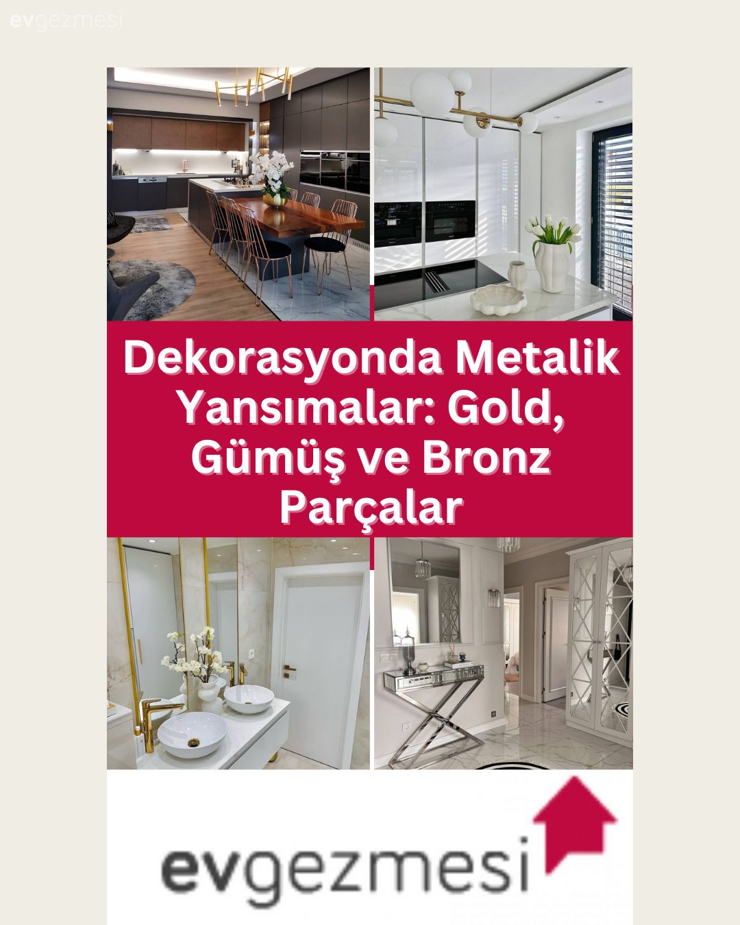 Dekorasyonda Metalik Yansımalar: Gold, Gümüş ve Bronz Parçalar