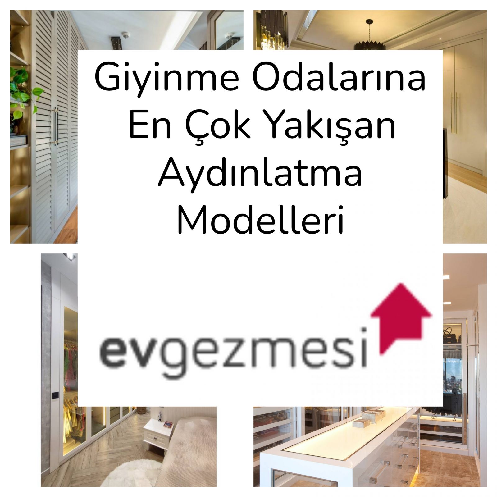 Giyinme Odalarına En Çok Yakışan Aydınlatma Modelleri