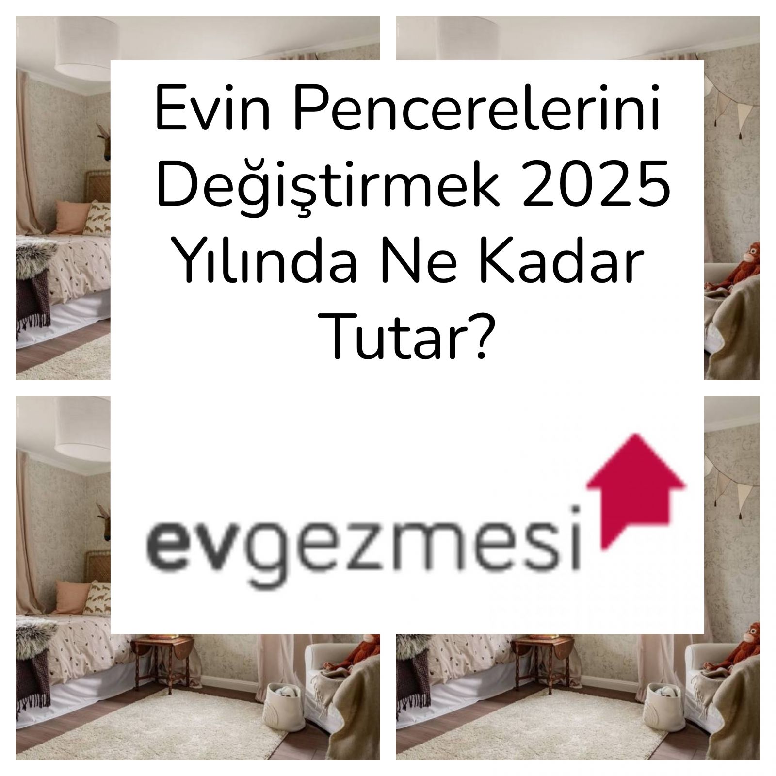 Evin Pencerelerini Değiştirmek 2025 Yılında Ne Kadar Tutar?