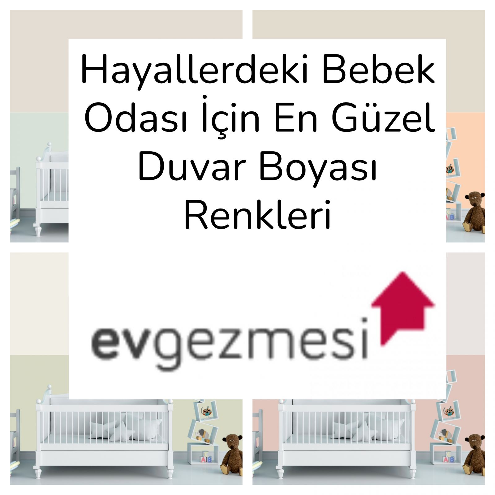Hayallerdeki Bebek Odası İçin En Güzel Duvar Boyası Renkleri