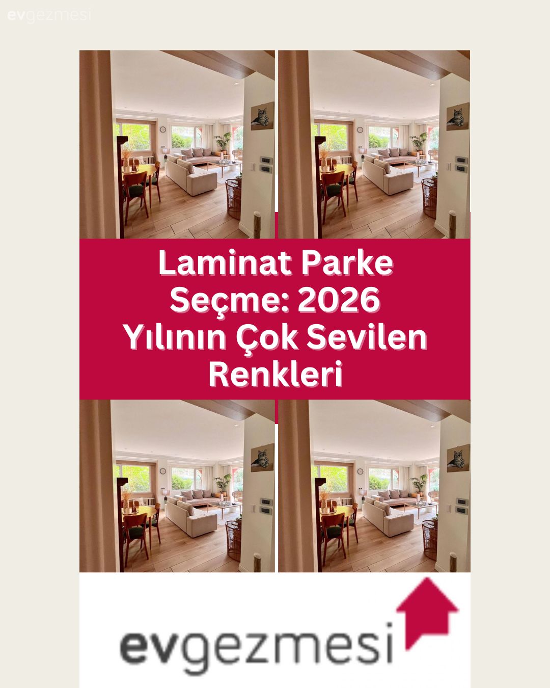 Laminat Parke Seçme: 2026 Yılının Çok Sevilen Renkleri