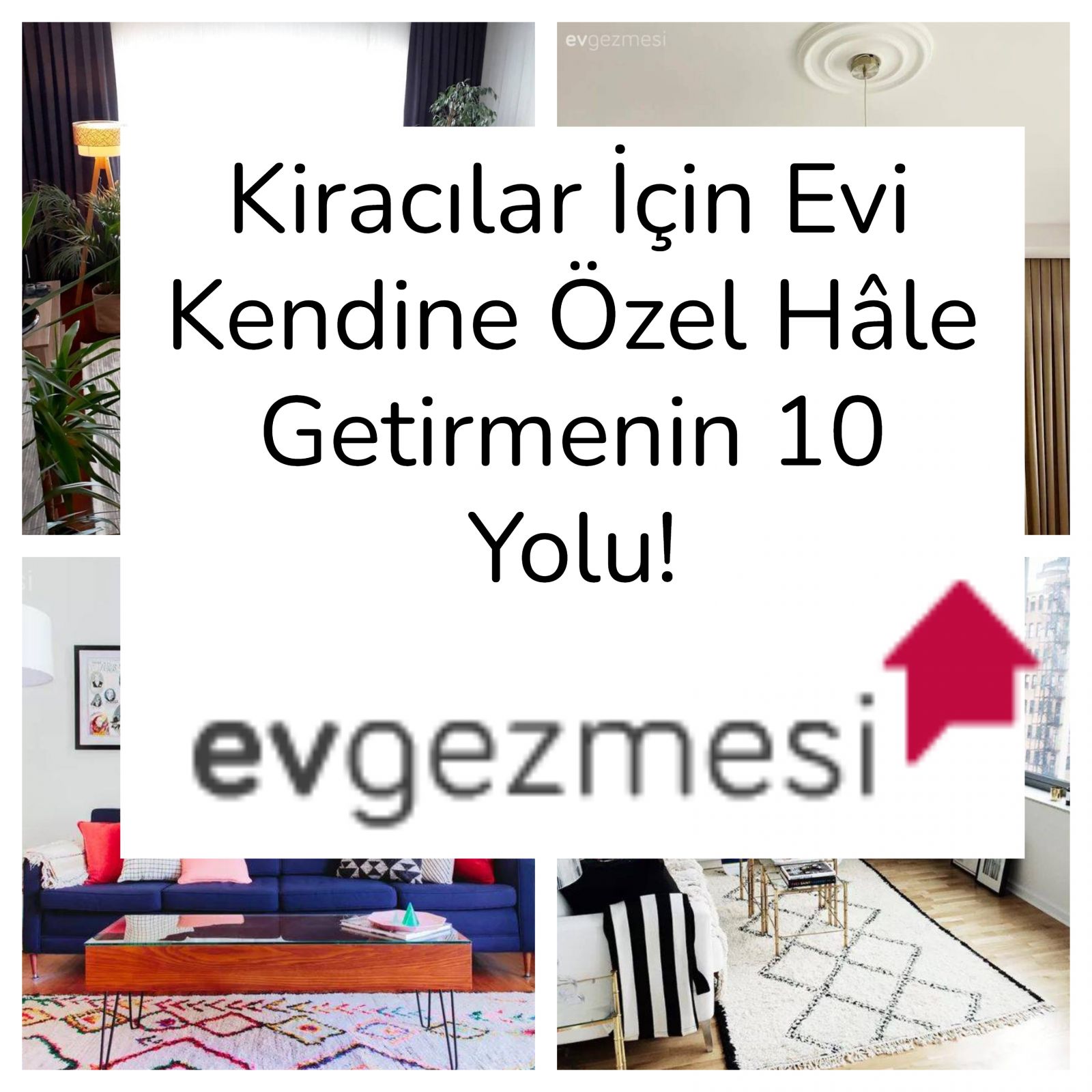 Kiracılar İçin Evi Kendine Özel Hâle Getirmenin 10 Yolu!