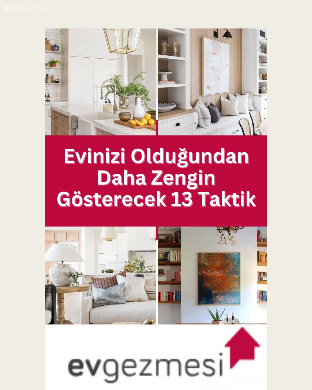 Evinizi Olduğundan Daha Zengin Gösterecek 13 Taktik