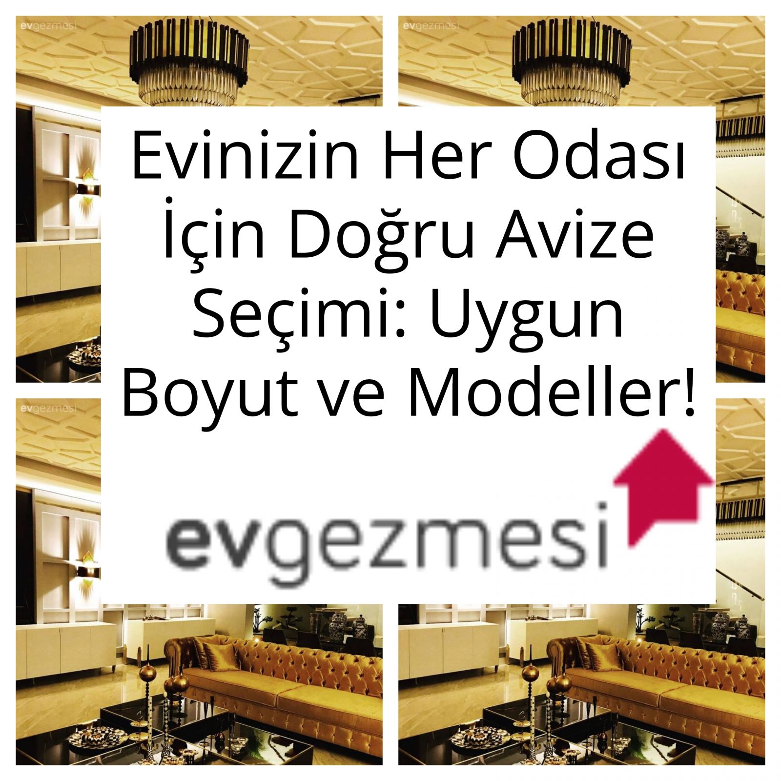 Evinizin Her Odası İçin Doğru Avize Seçimi: Uygun Boyut ve Modeller!