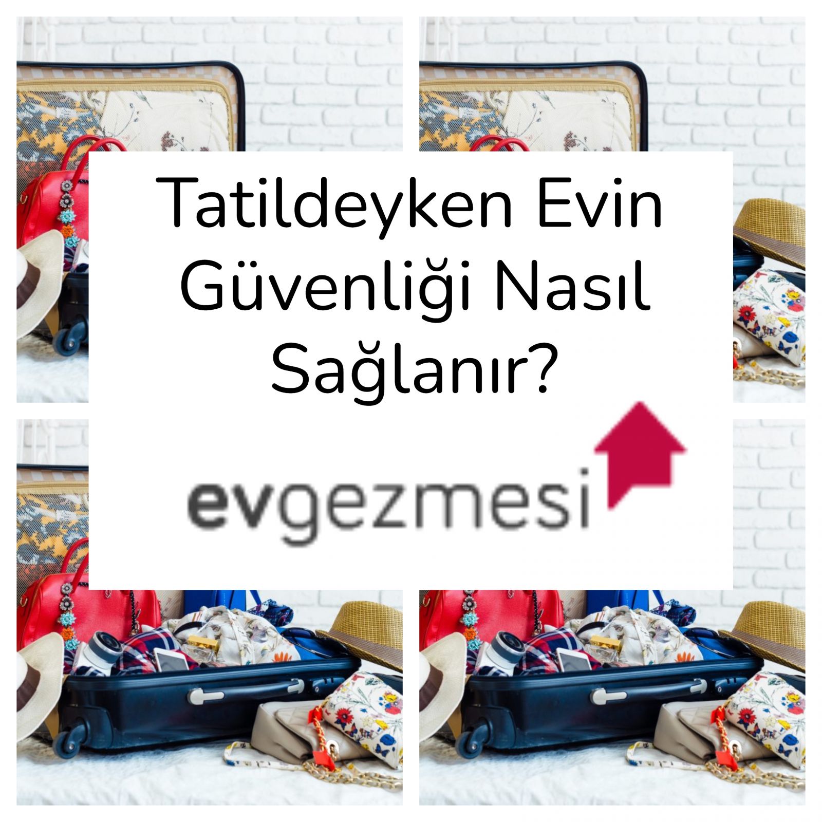 Tatildeyken Evin Güvenliği Nasıl Sağlanır?