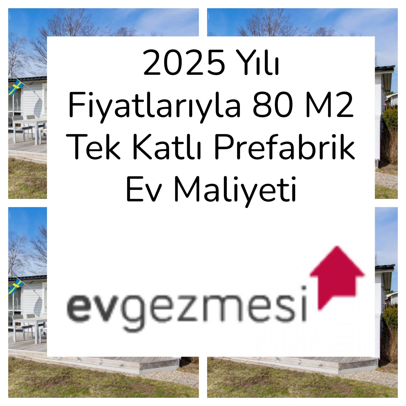 2025 Yılı Fiyatlarıyla 80 M2 Tek Katlı Prefabrik Ev Maliyeti