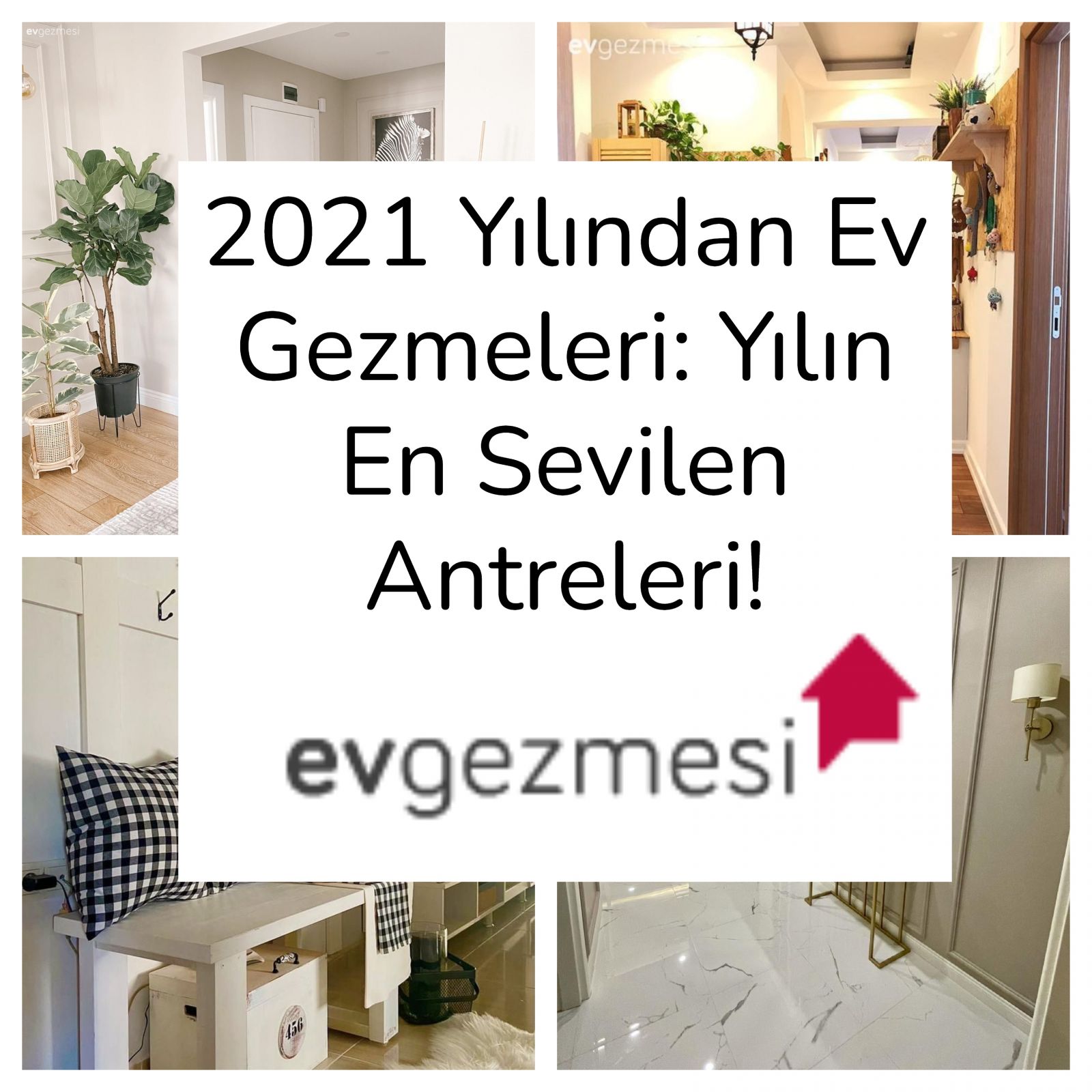 2021 Yılından Ev Gezmeleri: Yılın En Sevilen Antreleri!