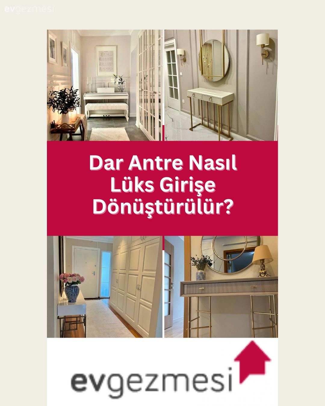 Dar Antre Nasıl Lüks Girişe Dönüştürülür?
