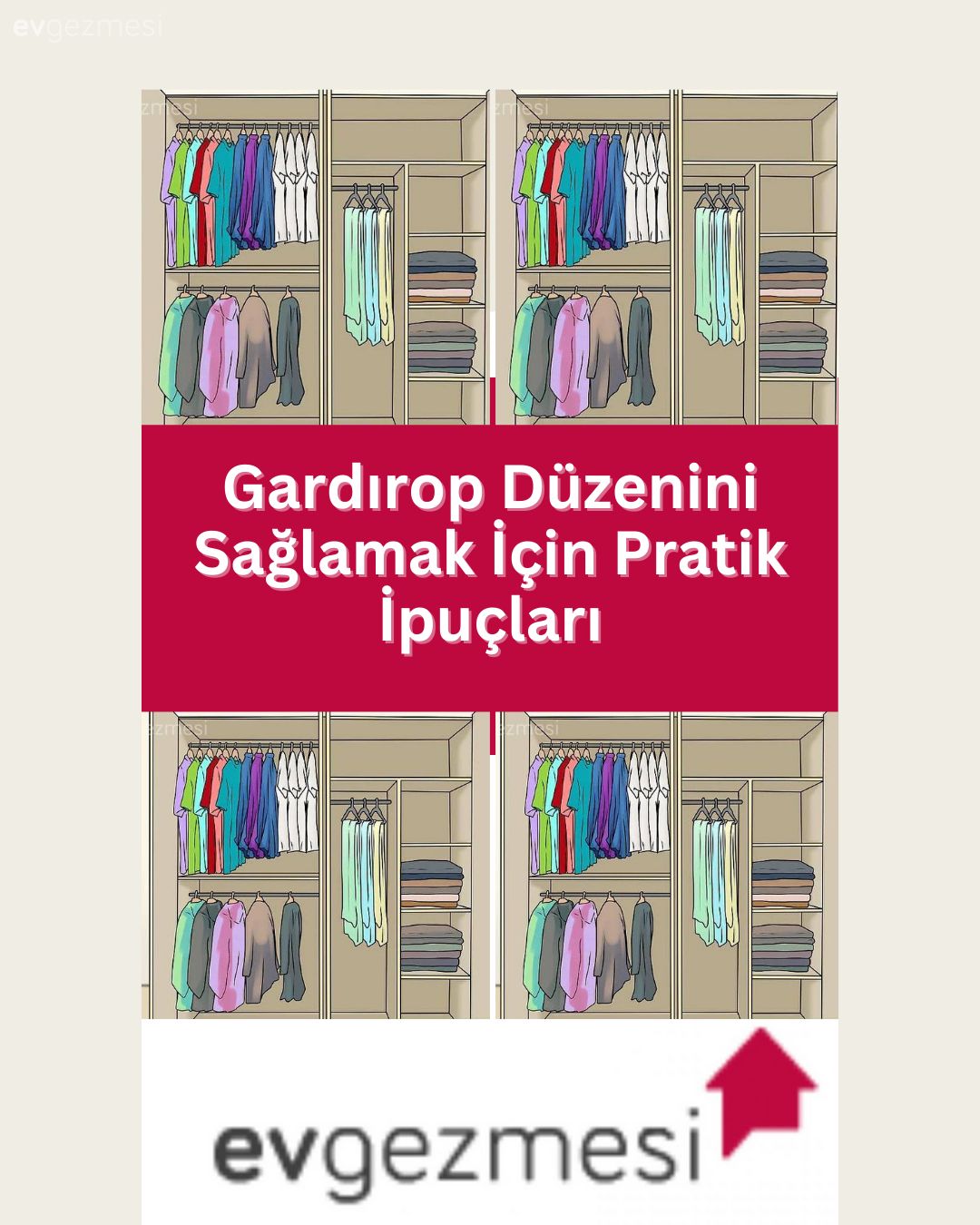 Gardırop Düzenini Sağlamak İçin Pratik İpuçları