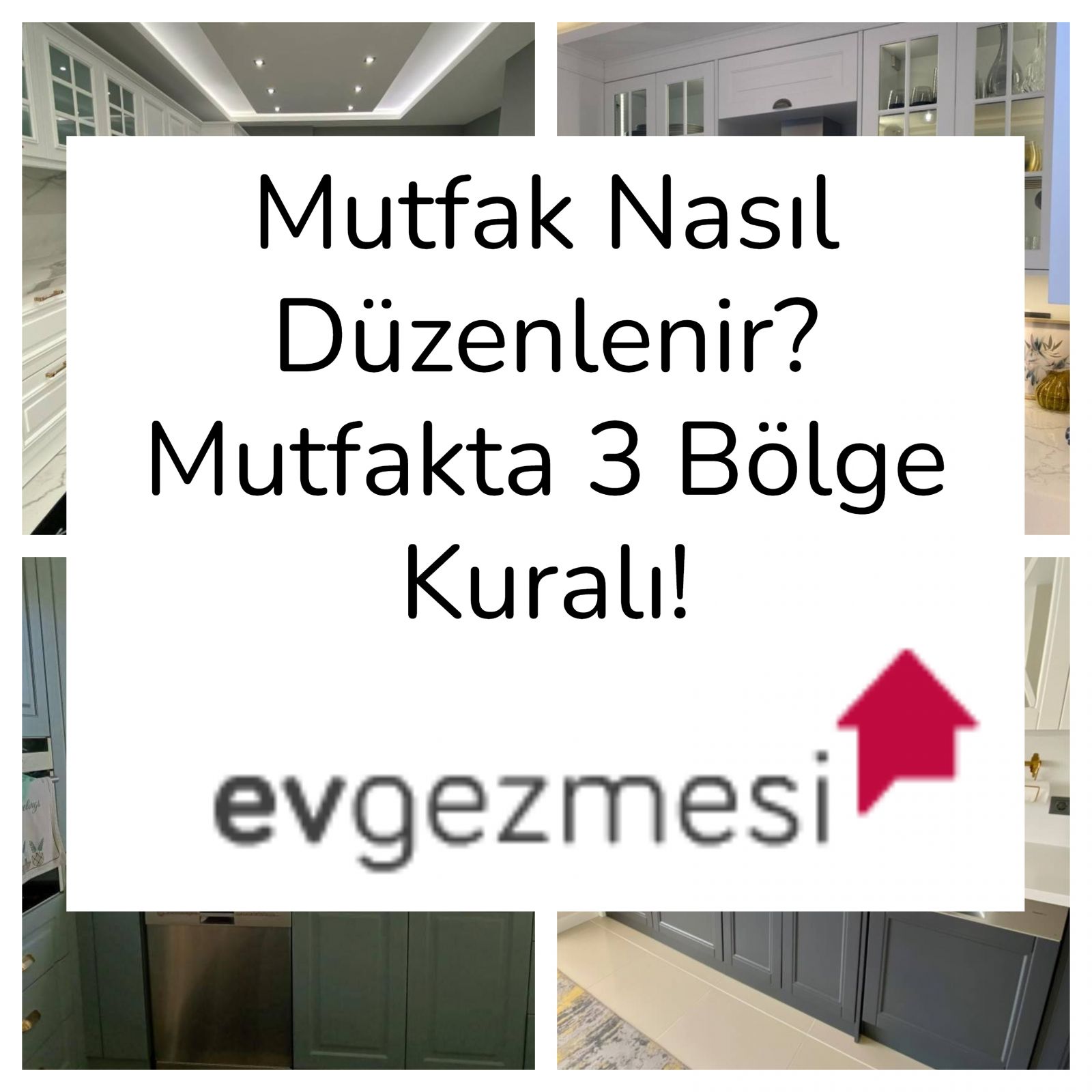 Mutfak Nasıl Düzenlenir? Mutfakta 3 Bölge Kuralı!