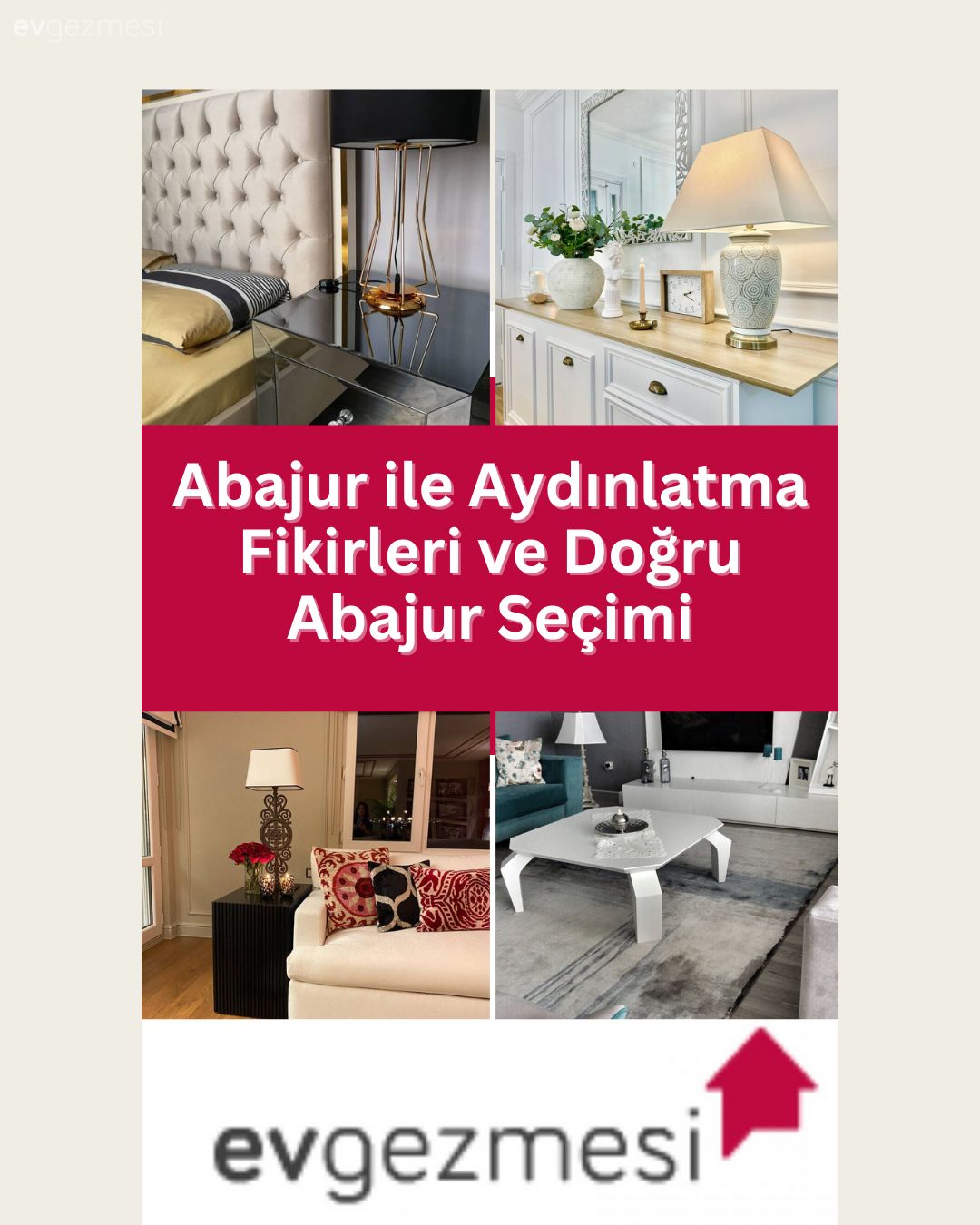 Abajur ile Aydınlatma Fikirleri ve Doğru Abajur Seçimi