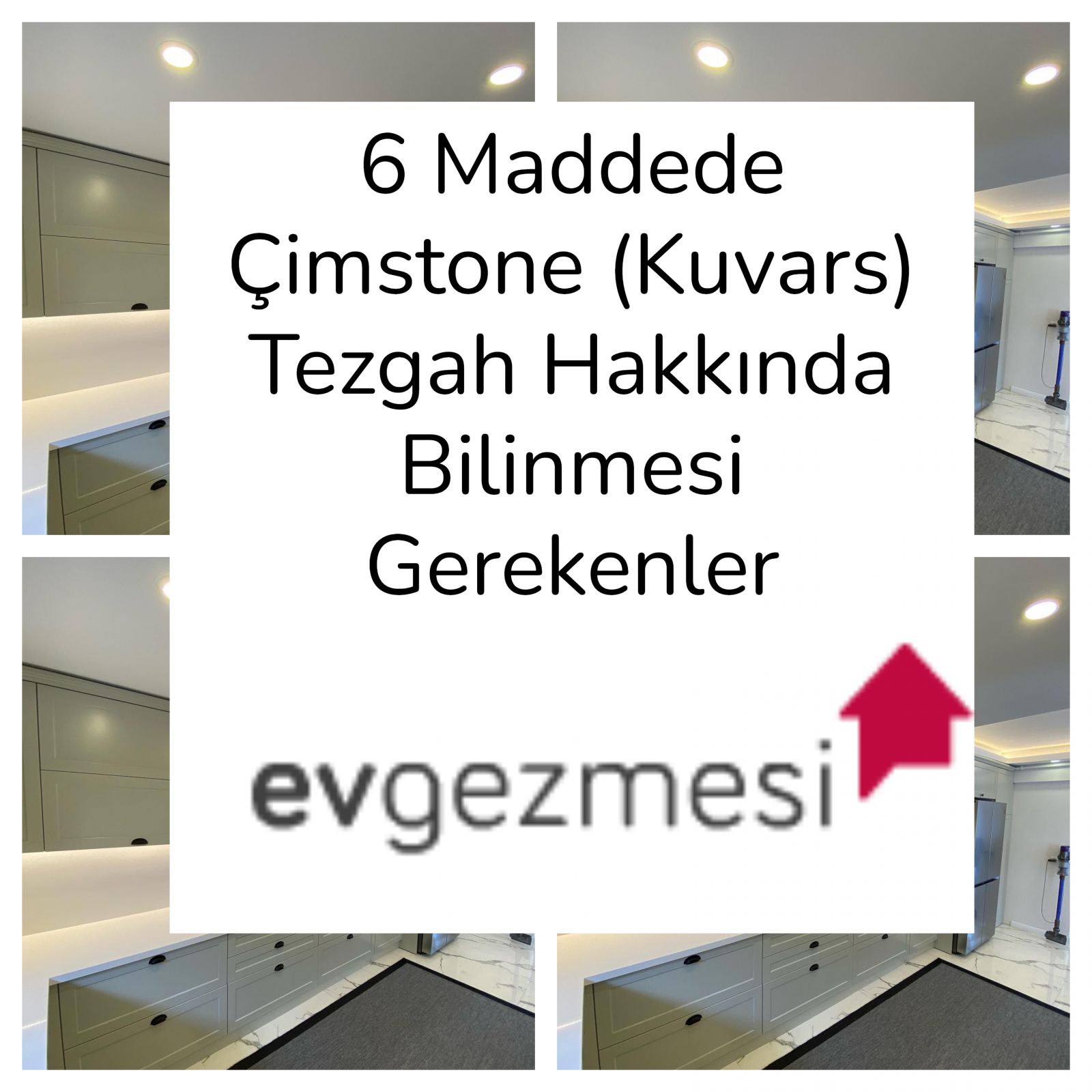 6 Maddede Çimstone (Kuvars) Tezgah Hakkında Bilinmesi Gerekenler