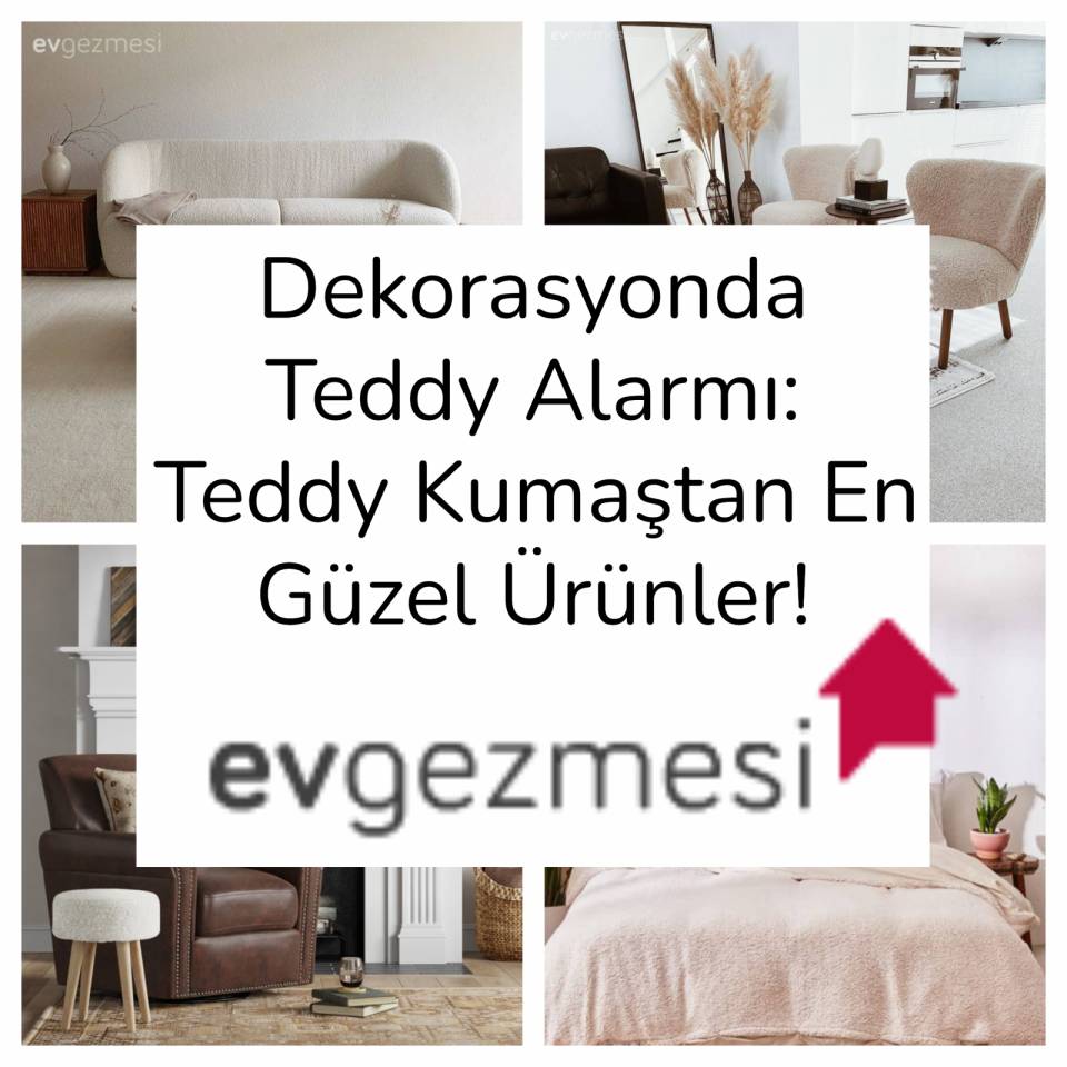 Dekorasyonda Teddy Alarmı: Teddy Kumaştan En Güzel Ürünler