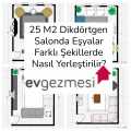 25 Metrekare Dikdörtgen Salonda Eşyalar Nasıl Yerleştirilir?