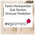 Farklı Markalardan Çok Sevilen Dresuar Modelleri