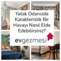 Yatak Odanızda Karakteristik Bir Havayı Nasıl Elde Edebilirsiniz?