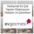 Türkiye'de En Çok Yapılan Dekorasyon Hataları ve Çözümleri