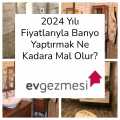 2024 Yılı Fiyatlarıyla Banyo Yaptırmak Ne Kadara Mal Olur?