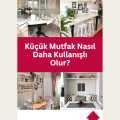 Küçük Mutfak Nasıl Daha Kullanışlı Olur?