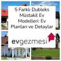 5 Farklı Dubleks Ev Modeli: Planlar ve Detaylar