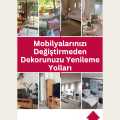 Mobilyalarınızı Değiştirmeden Dekorunuzu Yenileme Yolları