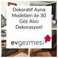 Dekoratif Ayna Modelleri ile 30 Göz Alıcı Dekorasyon!