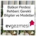 Balkon Perdesi Rehberi: Gerekli Bilgiler ve Modeller