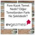 Fore Kazık Temel Nedir? Diğer Temellerden Farkı Ne Şekildedir?
