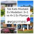 Tek Katlı Müstakil Ev Modelleri: 3+1 ve 4+1 Ev Planları