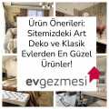 Ürün Önerileri: Sitemizdeki Art Deko ve Klasik Evlerden En Güzel Ürünler!