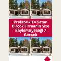 Prefabrik Ev Satan Birçok Firmanın Size Söylemeyeceği 7 Gerçek