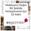 Mobilyanızı Doğru Bir Şekilde Yerleştirmeniz İçin 10 Adım