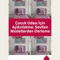 Çocuk Odası İçin Aydınlatma: Sevilen Modellerden Derleme
