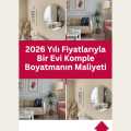 2026 Yılı Fiyatlarıyla Bir Evi Komple Boyatmanın Maliyeti