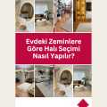 Evdeki Zeminlere Göre Halı Seçimi Nasıl Yapılır?