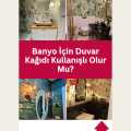Banyo İçin Duvar Kağıdı Kullanışlı Olur Mu?
