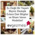 Ekolojik Evlere Dair Bilgiler ve İlham Veren Modeller!