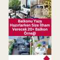 Balkonu Yaza Hazırlarken Size İlham Verecek 20+ Balkon Örneği