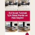 Evi Sıcak Tutmak İçin İdeal Perde ve Halı Seçimi