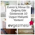 Evinizi İç Mimar Eli Değmiş Gibi Gösterecek 10 Uygun Maliyetli Yöntem!