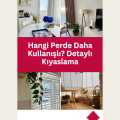 Hangi Perde Daha Kullanışlı? Detaylı Kıyaslama