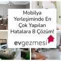 Mobilya Yerleşiminde En Çok Yapılan Hatalara 8 Çözüm!