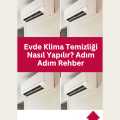 Evde Klima Temizliği Nasıl Yapılır? Adım Adım Rehber