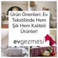 Ürün Önerileri: Ev Tekstilinde Hem Şık Hem Kaliteli Ürünler!