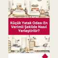 Küçük Yatak Odası En Verimli Şekilde Nasıl Yerleştirilir?