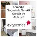 Komodin Seçiminde Gerekli Ölçüler ve Modeller!