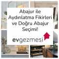 Abajur ile Aydınlatma Fikirleri ve Doğru Abajur Seçimi!